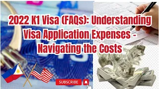 K1 Visa (FAQs): Understanding Visa Application Expenses - Navigating the Costs