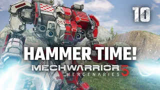 Hammer Time! | Mechwarrior 5: Mercenaries | Full Campaign Playthrough | Episode #10