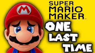 Let's Play Mario Maker Together One Last Time...