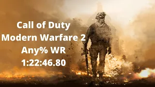 Modern Warfare 2 - Any% World Record 1:22:46.80