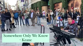 Somewhere only we know - Keane | Cover by David Hayden on Grafton Street