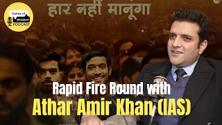 Athar Amir Khan I Exclusive Rapid Fire Round I #podcast #ias #atharaamirkhan #motivation