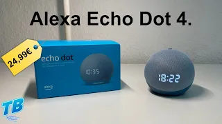 Echo Dot 4. Generation Unboxing und einrichten