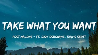 Post Malone - Take What You Want (Lyrics) ft. Ozzy Osbourne, Travis Scott 2022