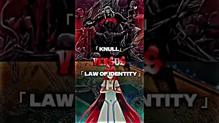 Knull Vs Law of Identity