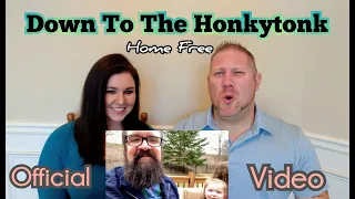 Home Free - Down to the Honkytonk (Official Video) REACTION
