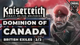 World Of Kaiserreich - Dominion Of Canada (British Exiles) - 2/2