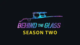 Behind The Glass "Season 2" - (FULL STREAM)