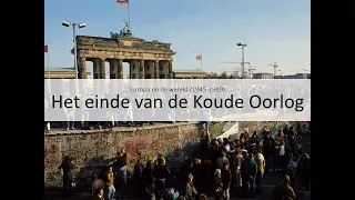 9. Het einde van de Koude Oorlog (vmbo - Europa en de wereld 1945-1989)