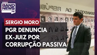 PGR denuncia Moro por corrupção passiva e ex-juiz se diz injustiçado