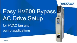 Easy HV600 Bypass AC Drive Setup for HVAC fan and pump applications