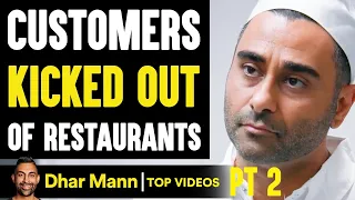 Customers KICKED OUT Of RESTAURANTS, What They Do Next Is Shocking PT 2 | Dhar Mann