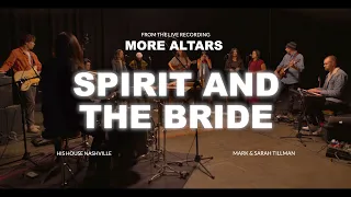 Spirit and the Bride (Live) - His House Nashville | Mark & Sarah Tillman