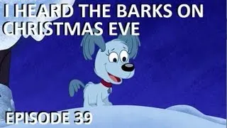 Pound Puppies - I Heard the Barks on Christmas Eve - Episode 39 (FULL EPISODE)