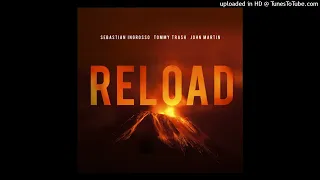 Sebastian Ingrosso & Tommy Trash & John Martin - Reload (Carli Remix)