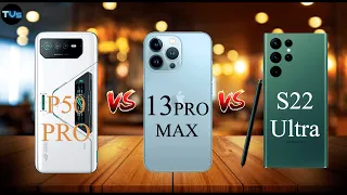 Asus ROG Phone 6 Pro Vs Samsung Galaxy S22 Ultra 5G Vs Apple iPhone 13 Pro Max