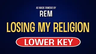 REM - Losing My Religion | Karaoke Lower Key
