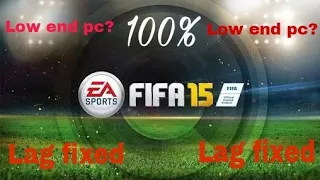 How to fix lag of fifa 15 on low end pc//100%//