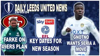 Gnonto Wants Seria A Move | Farke on 49ERS Plan | Ayling Joins Boro | Key EFL Dates