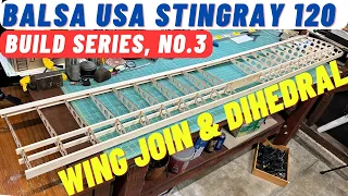 Balsa USA Stingray with DLE-20, RC Plane Build N0 3: Wing Dihedral and Joining the Wing Panels
