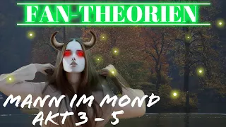 Mann im Mond Akt 5 Prediction | Julien BAM Fan Theorien Ep.04