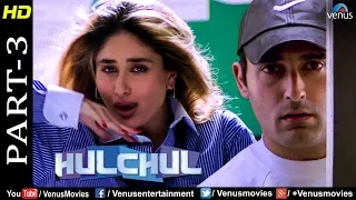 Hulchul - Part 3 | Akshaye Khanna, Kareena Kapoor & Arshad Warsi | Best Romantic Comedy Movie Scenes