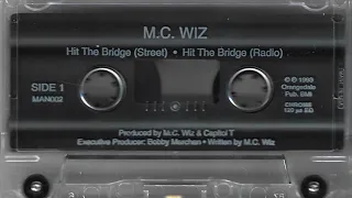 M.C. Wiz - Hit The Bridge (Street)