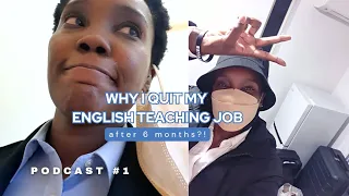 🇯🇵 Why I Quit My English Teaching Job In #japan After 6 Months PODCAST Ep. 1 ( 🇬🇧 Accent)