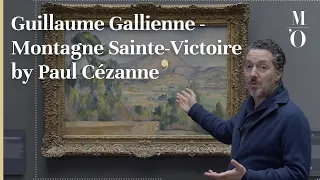 Guillaume Gallienne - Montagne Sainte-Victoire by Paul Cézanne - EN | Musée d'Orsay