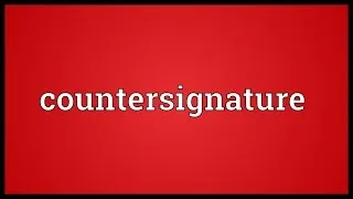 Countersignature Meaning