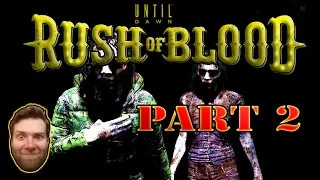 Until Dawn Rush of Blood (RoB) part 2 - Nightmare Descent