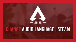 Apex Legends Change Audio Language Only | STEAM | Japanese Audio Trick