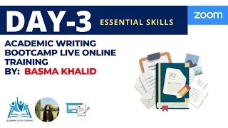 LWE_ Day-3 Premium Instant Skills Academic Writing Free Live Online Training by Basma Khalid