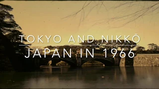 Tokyo and Nikko - Japan 1966