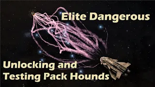 Elite Dangerous - Testing and Unlocking Pack Hounds