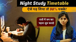 Night Timetable to Get 98+ Marks | Class 12 /11/10/ 9 Board Exams | Study Motivation