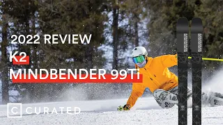 2022 K2 Mindbender 99Ti Ski Review | Curated