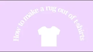 How to Make a T-shirt Rug