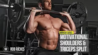 Motivational Shoulders & Triceps Split | Rob Riches