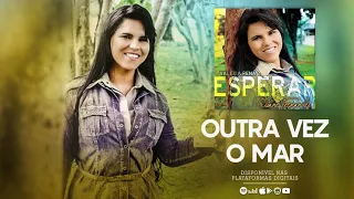 Eliane Fernandes - Outra Vez o Mar | CD Valeu a Pena Esperar