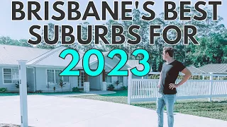 Brisbane's Best Suburbs For 2023 | Property Investing