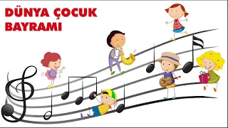 Dünya Çocuk Bayramı Çocuk Şarkısı, 23 Nisan