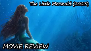 The Little Mermaid (2023): Please, Disney, stop | movie review