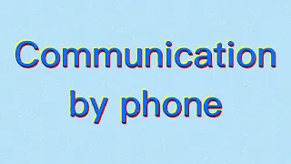 "По телефону",  "By phone" на английском языке ( фразы общения).