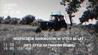 🚜 Rozpoczęcie sianokosów w stylu 80 lat🚜✓ ( Start of 80's style haymaking)