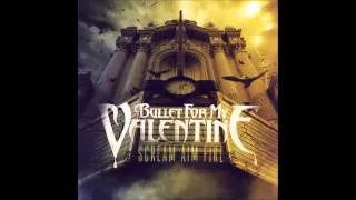 Bullet For My Valentine ~ End Of Days ~ Scream Aim Fire [09]