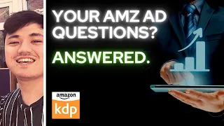 Amazon KDP Ads - Answers To Your Most Commonly Asked Questions | KDP Success with Ben Chinnock