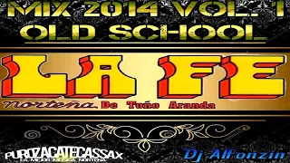 La Fe Norteña 2014 - |Mix Viejitas Pero Bonitas Vol. 1| - DjAlfonzin