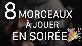 8 morceaux FACILES, à jouer en soirée #2