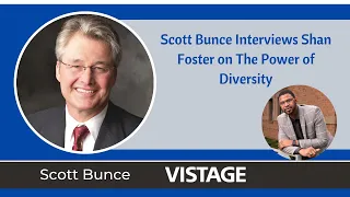 Scott Bunce Interviews Shan Foster on The Power of Diversity